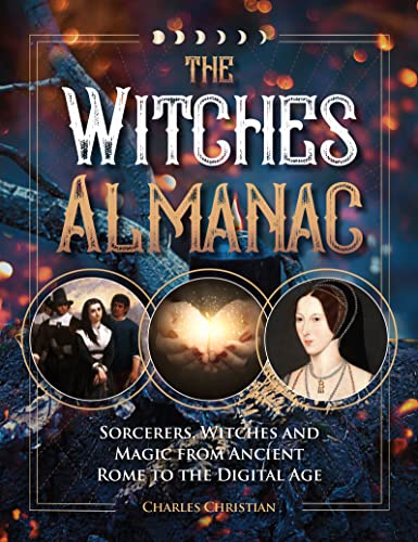 The Witches Almanac: Sorcerers, Witches and Magic from Ancient Rome to the Digital Age von Visible Ink Press