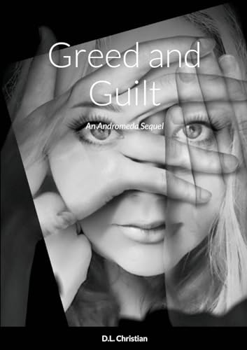 Greed and Guilt: An Andromeda Sequel von Lulu.com