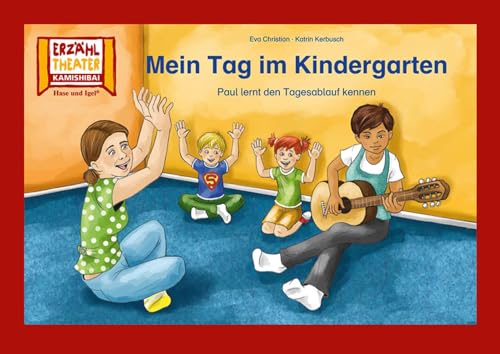 Mein Tag im Kindergarten / Kamishibai Bildkarten: Paul lernt den Tagesablauf kennen. 10 Bildkarten für das Erzähltheater