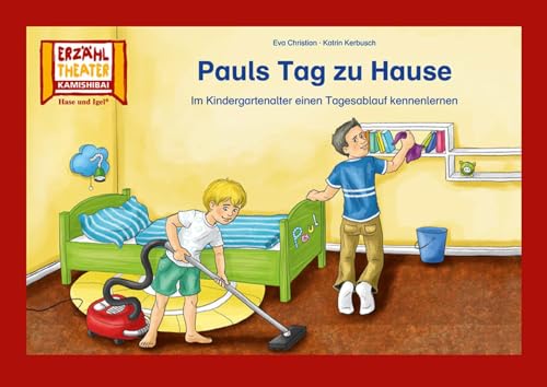 Pauls Tag zu Hause / Kamishibai Bildkarten: Im Kindergartenalter einen Tagesablauf kennenlernen. 10 Bildkarten für das Erzähltheater