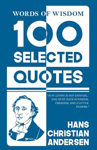 Words Of Wisdom: 100 Selected Quotes by Hans Christian Andersen with Beautiful Illustrations von JollyJoy Books