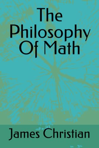 The Philosophy Of Math von Independently published