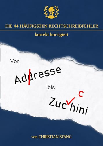 Die 44 häufigsten Rechtschreibfehler: korrekt korrigiert von Brot und Spiele Verlag e.