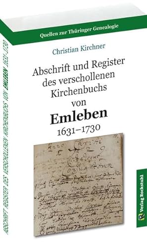 Abschrift und Register des verschollenen Kirchenbuchs von Emleben 1631-1730 von Verlag Rockstuhl
