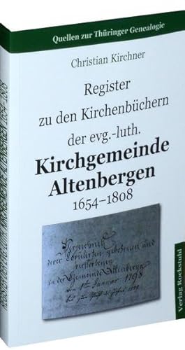 Register zu den Kirchenbüchern der evg.-luth. Kirchgemeinde Altenbergen 1654-1808: Quellen zur Thüringer Genealogie von Verlag Rockstuhl