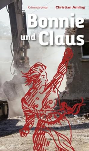 Bonnie und Claus: Kriminalroman