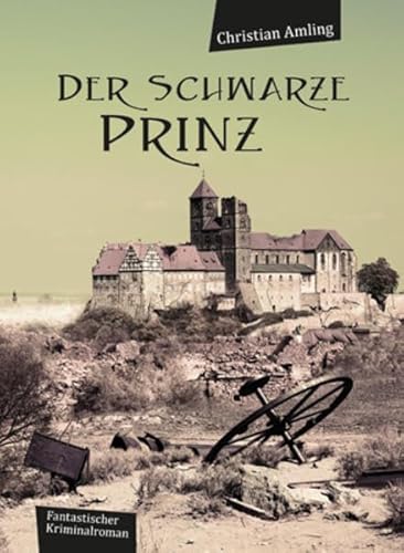 Der schwarze Prinz: Fantastischer Roman mit Zeichnungen von Jochen Müller von Ziethen Dr. Verlag