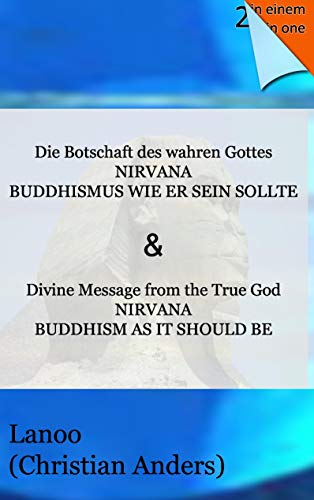 Die Botschaft des wahren Gottes-Nirvana: Buddhismus wie er sein sollte von Straube, Elke