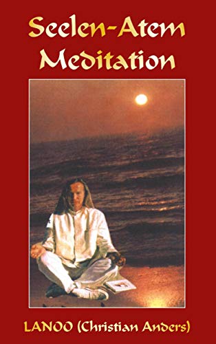 Selenatem Meditation: Der Weg zur wahren Unsterblichkeit Selenatem Meditation: Der Weg zur wahren Unsterblichkeit