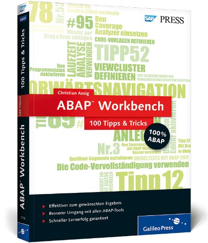 ABAP Workbench - 100 Tipps u. Tricks: Effektiver zum gewünschten Ergebnis. Besserer Umgang mit allen ABAP-Tools. Schneller Lernerfolg garantiert. 100% ... im Buch für Bonus-Angebote (SAP PRESS) von Rheinwerk Verlag GmbH