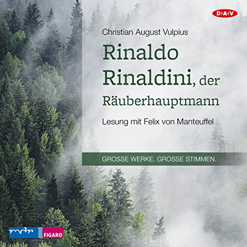 Rinaldo Rinaldini, der Räuberhauptmann: Lesung mit Felix von Manteuffel (1 mp3-CD) von Der Audio Verlag, Dav