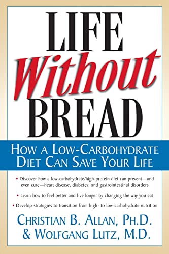 Life Without Bread: How a Low-Carbohydrate Diet Can Save Your Life von McGraw-Hill Education