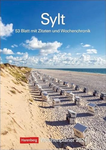 Sylt Wochenplaner 2024. Fotokalender mit Platz für Organisatorisches. Termin-Kalender zum Aufhängen mit abwechslungsreichen Inselmotiven, Zitaten und ... 53 Blatt mit Zitaten und Wochenchronik von Harenberg