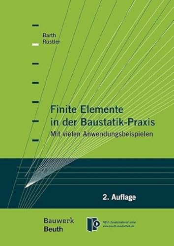 Finite Elemente in der Baustatik-Praxis: Mit vielen Anwendungsbeispielen (Bauwerk)