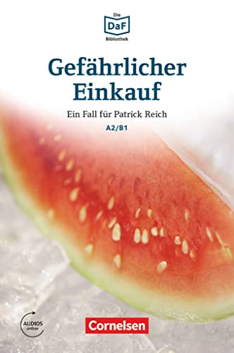 Die DaF-Bibliothek - A2/B1: Gefährlicher Einkauf - Erpressung in Berlin-Kreuzberg - Lektüre - Mit Audios online Die DaF-Bibliothek - A2/B1: Gefährlicher Einkauf - Erpressung in Berlin-Kreuzberg - Lektüre - Mit Audios online