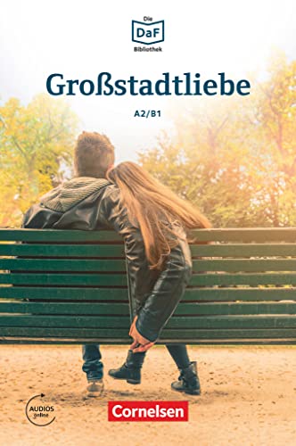 Die DaF-Bibliothek - A2/B1: Großstadtliebe - Geschichten aus dem Alltag der Familie Schall - Lektüre - Mit Audios online