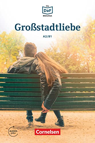 Die DaF-Bibliothek - A2/B1: Großstadtliebe - Geschichten aus dem Alltag der Familie Schall - Lektüre - Mit Audios online