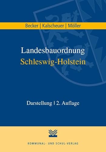 Landesbauordnung Schleswig-Holstein: Darstellung von Kommunal-u.Schul-Verlag