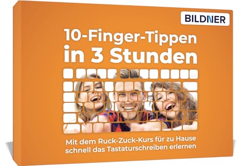 10 Finger tippen in 3 Stunden: Der Ruck-Zuck-Kurs für zu Hause: Der Ruck-Zuck-Kurs für zu Hause - in kürzester Zeit blind jeden Buchstaben finden. von BILDNER Verlag