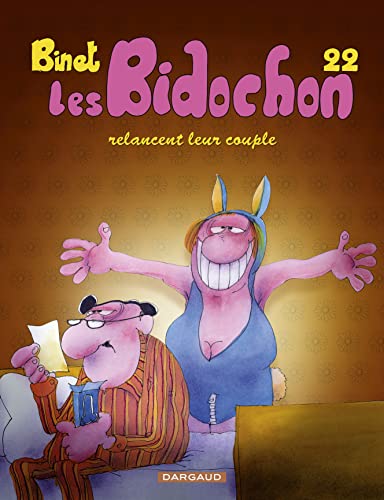 Les Bidochon - Tome 22 - les Bidochon relancent leur couple