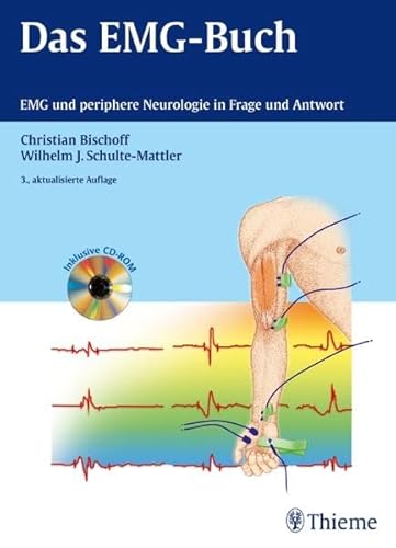 Das EMG-Buch: EMG und periphere Neurologie in Frage und Antwort