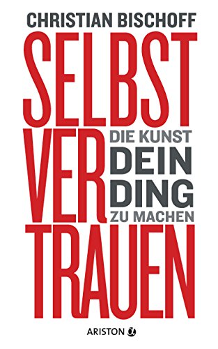Selbstvertrauen: Die Kunst, dein Ding zu machen von ARISTON