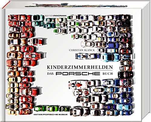 Kinderzimmerhelden DAS PORSCHE BUCH: Pocket-Ausgabe von Edition Panorama GmbH