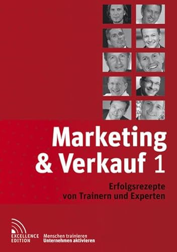 Marketing & Verkauf 1: Erfolgsrezepte von Trainern und Experten von Jünger Medien Verlag