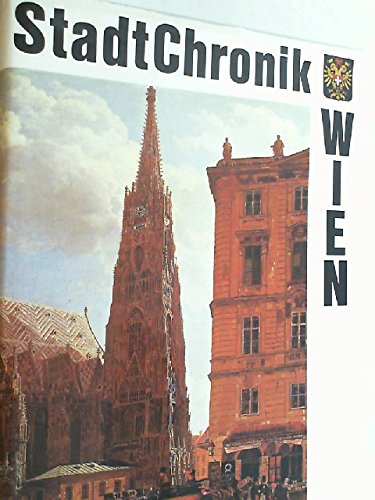 StadtChronik Wien von Wien ; München : Brandstätter,