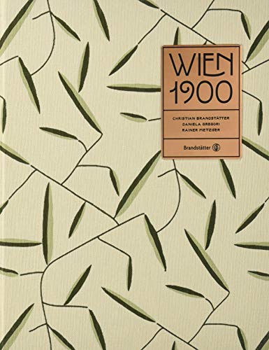 Wien 1900 - Kunst Design Architektur Mode
