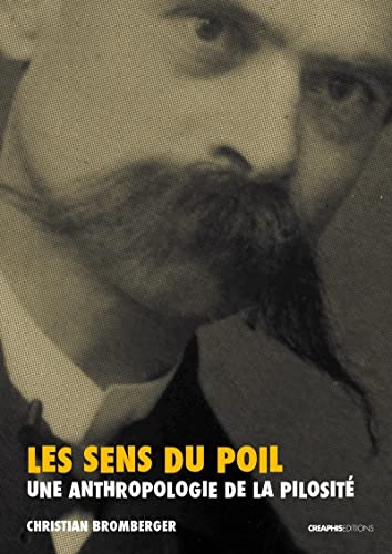 Les Sens du poil - Une anthropologie de la pilosité von CREAPHIS