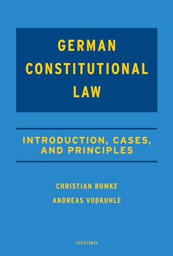 German Constitutional Law: Introduction, Cases, and Principles von Oxford University Press
