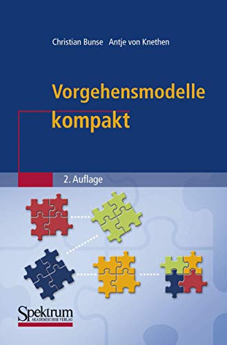 Vorgehensmodelle kompakt (IT kompakt) von Spektrum Akademischer Verlag