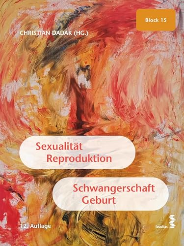Sexualität, Reproduktion, Schwangerschaft, Geburt: Block 15