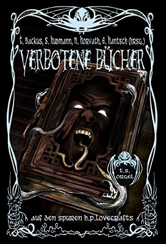 Verbotene Bücher: Auf den Spuren H. P. Lovecrafts: Auf den Spuren H. P. Lovecrafts 03 Verbotene Bücher: Auf den Spuren H. P. Lovecrafts: Auf den Spuren H. P. Lovecrafts 03