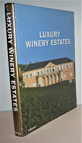 Luxury Winery Estates: In engl., german, french, span. and italian language (Luxury books)