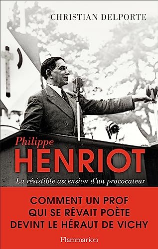 Philippe Henriot: La résistible ascension d'un provocateur