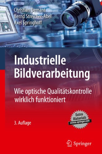 Industrielle Bildverarbeitung: Wie optische Qualitätskontrolle wirklich funktioniert von Springer