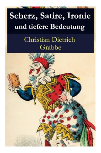 Scherz, Satire, Ironie und tiefere Bedeutung: Ein Lustspiel
