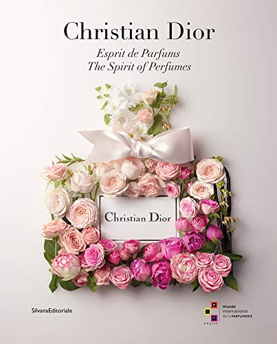 Christian Dior: Esprit de Parfums/ The Spirit of Perfumes (Arte) von SILVANA