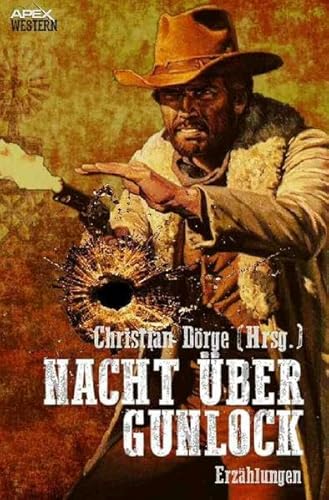 Nacht über Gunlock: 40 Western-Stories US-amerikanischer Autoren und Autorinnen Nacht über Gunlock: 40 Western-Stories US-amerikanischer Autoren und Autorinnen
