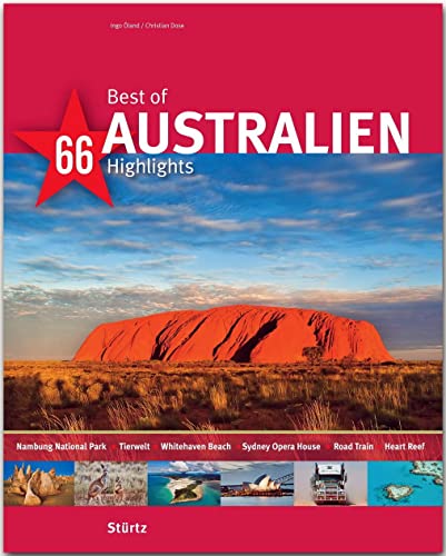 Best of Australien - 66 Highlights - Ein Bildband mit über 180 Bildern auf 140 Seiten - STÜRTZ Verlag (Best of - 66 Highlights) von Strtz Verlag