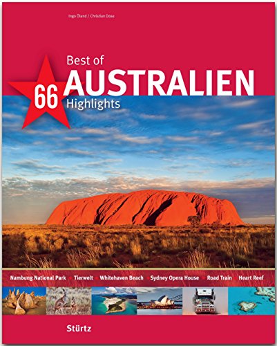 Best of Australien - 66 Highlights - Ein Bildband mit über 180 Bildern auf 140 Seiten - STÜRTZ Verlag (Best of - 66 Highlights)