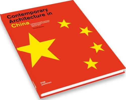 Zeitgenössische Architektur in China: Bauten und Projekte 2000 bis 2020