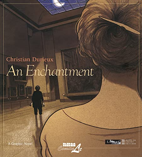 An Enchantment: The Louvre Collection von NBM ComicsLit