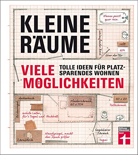 Kleine Räume - viele Möglichkeiten: Tolle Ideen für platzsparendes Wohnen