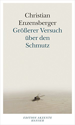 Größerer Versuch über den Schmutz von HANSER FACHBUCHVERLAG