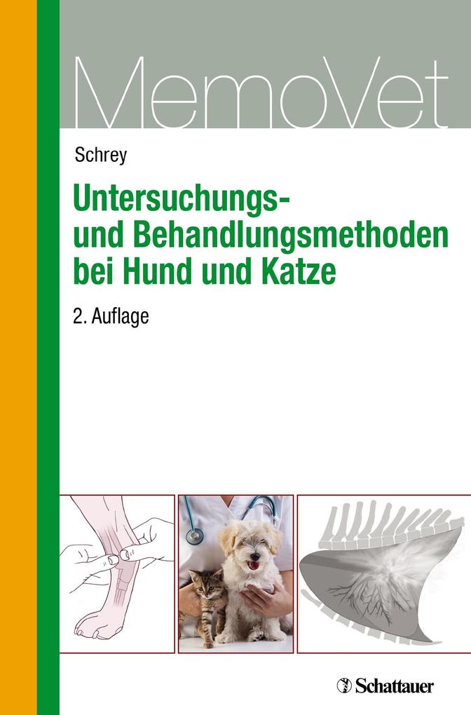 Untersuchungs- und Behandlungsmethoden bei Hund und Katze von Schattauer GmbH
