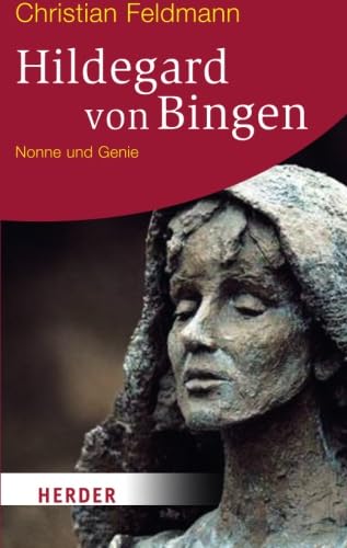 Hildegard von Bingen: Nonne und Genie (HERDER spektrum) von Verlag Herder GmbH