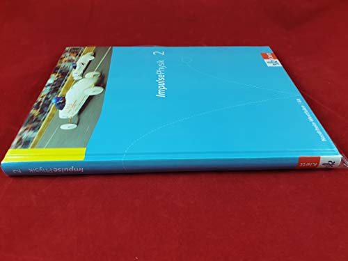 Impulse Physik 2. Ausgabe Nordrhein-Westfalen: Schulbuch Klassen 7-9 (G8) (Impulse Physik. Ausgabe ab 2005) Impulse Physik 2. Ausgabe Nordrhein-Westfalen: Schulbuch Klassen 7-9 (G8) (Impulse Physik. Ausgabe ab 2005)